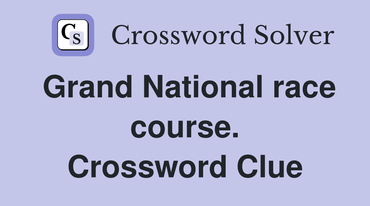 Grand National race course. Crossword Clue