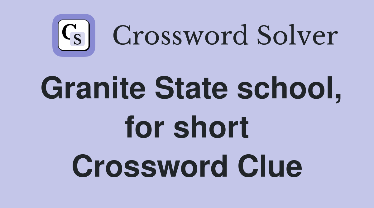 Granite State school, for short Crossword Clue
