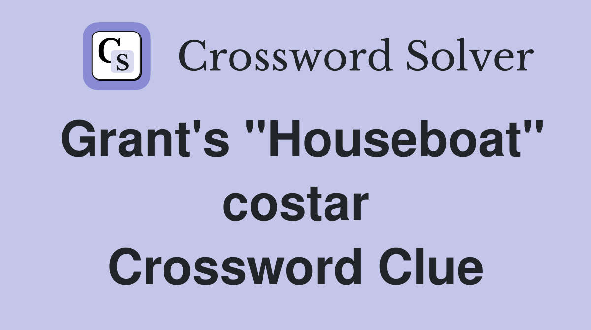 Grant's "Houseboat" costar Crossword Clue