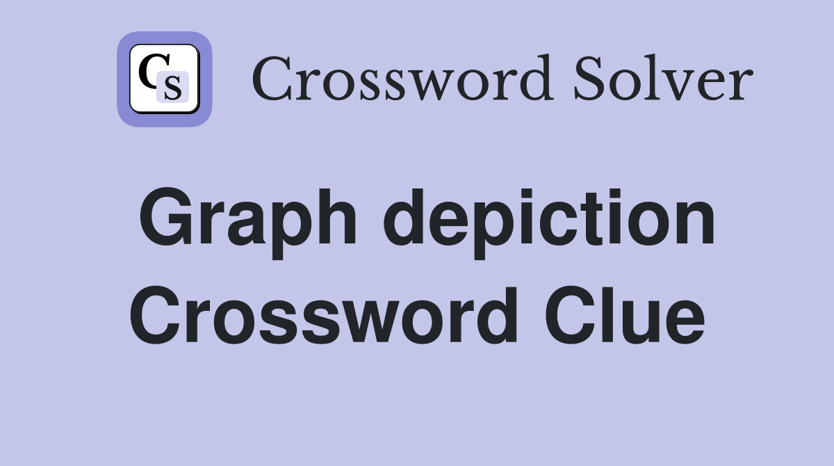 Graph depiction Crossword Clue