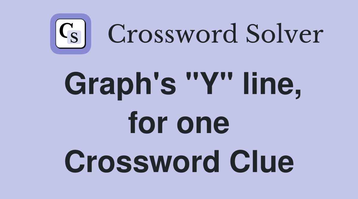 Graph's "Y" line, for one Crossword Clue