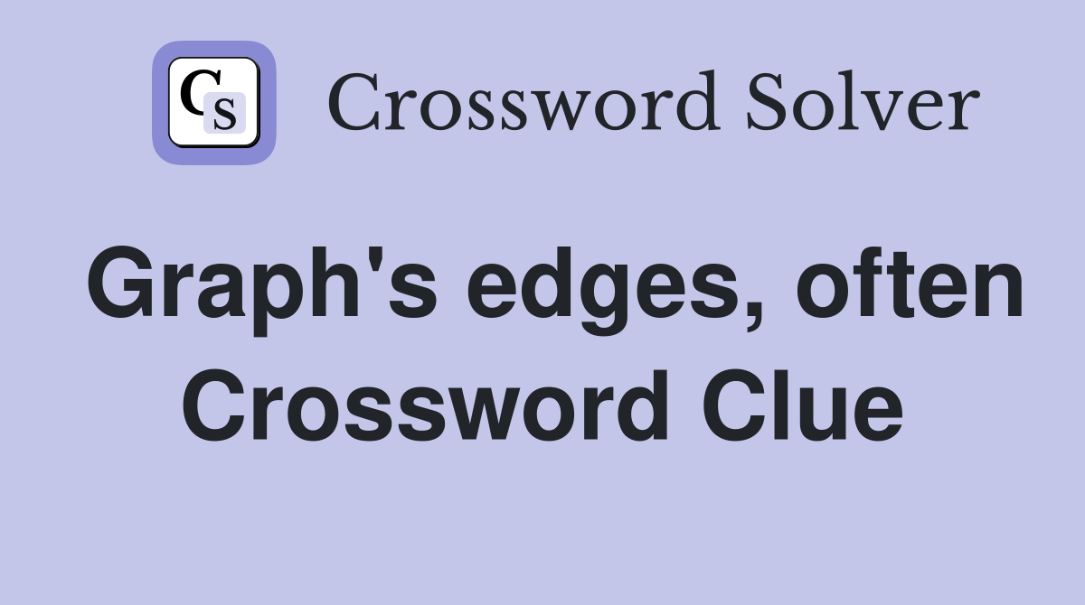 Graph's edges, often Crossword Clue