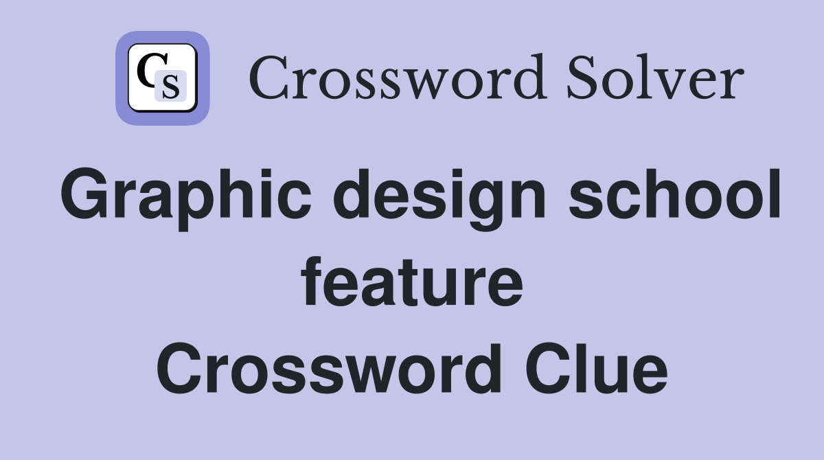 Graphic design school feature Crossword Clue