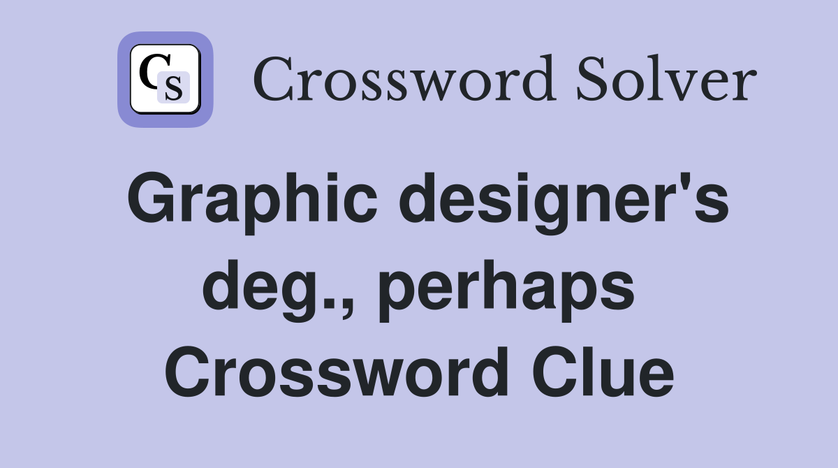 Graphic designer's deg., perhaps Crossword Clue