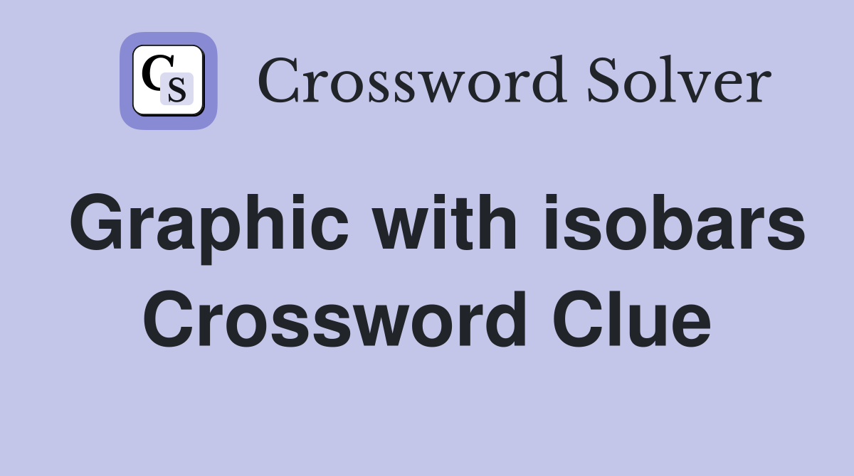 Graphic with isobars Crossword Clue