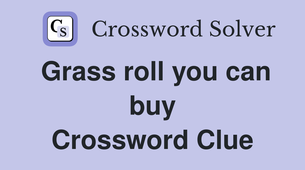 Grass roll you can buy Crossword Clue