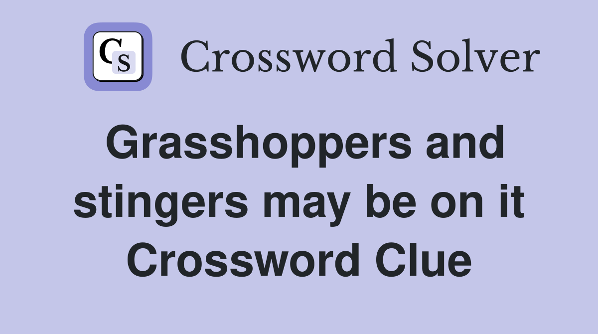 Grasshoppers and stingers may be on it Crossword Clue