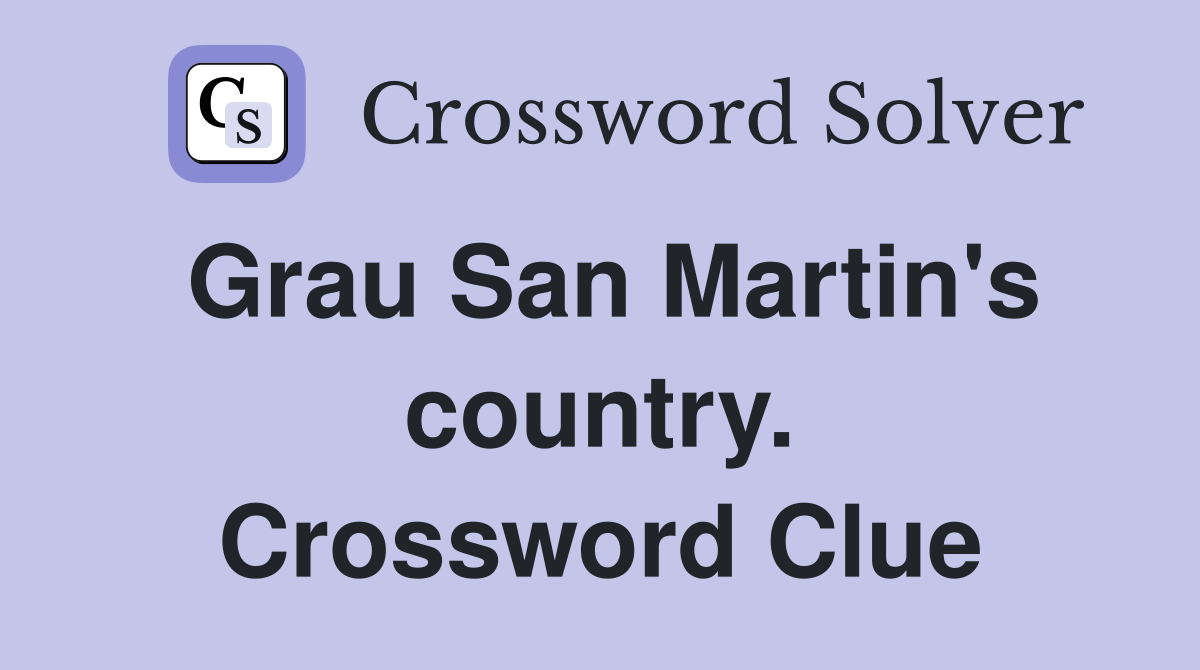 Grau San Martin's country. Crossword Clue
