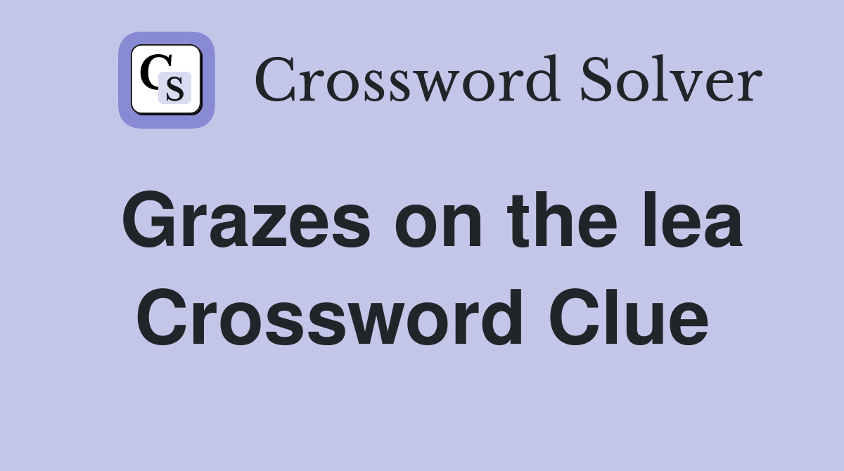 Grazes on the lea Crossword Clue