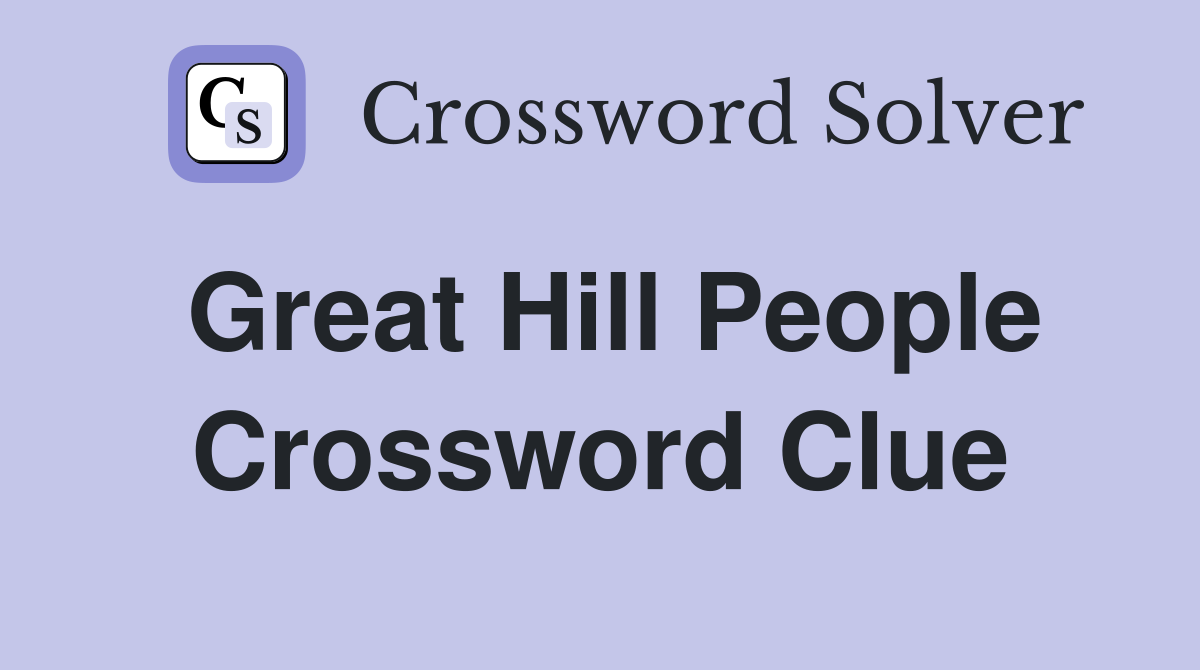 Great Hill People Crossword Clue