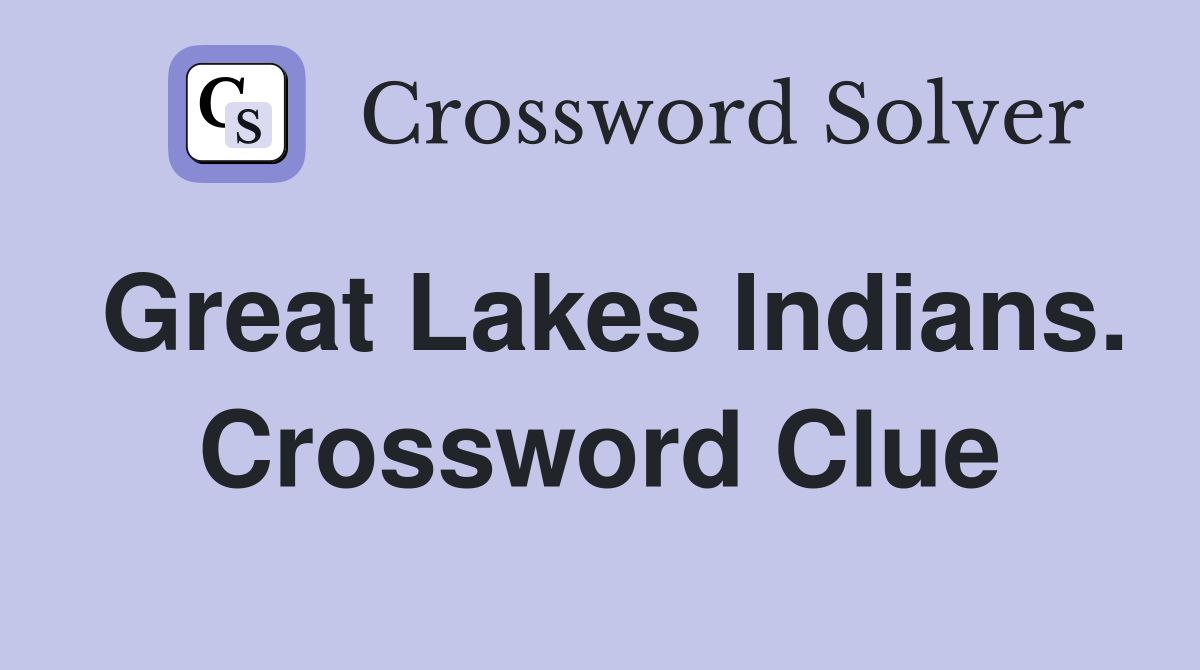 Great Lakes Indians. Crossword Clue