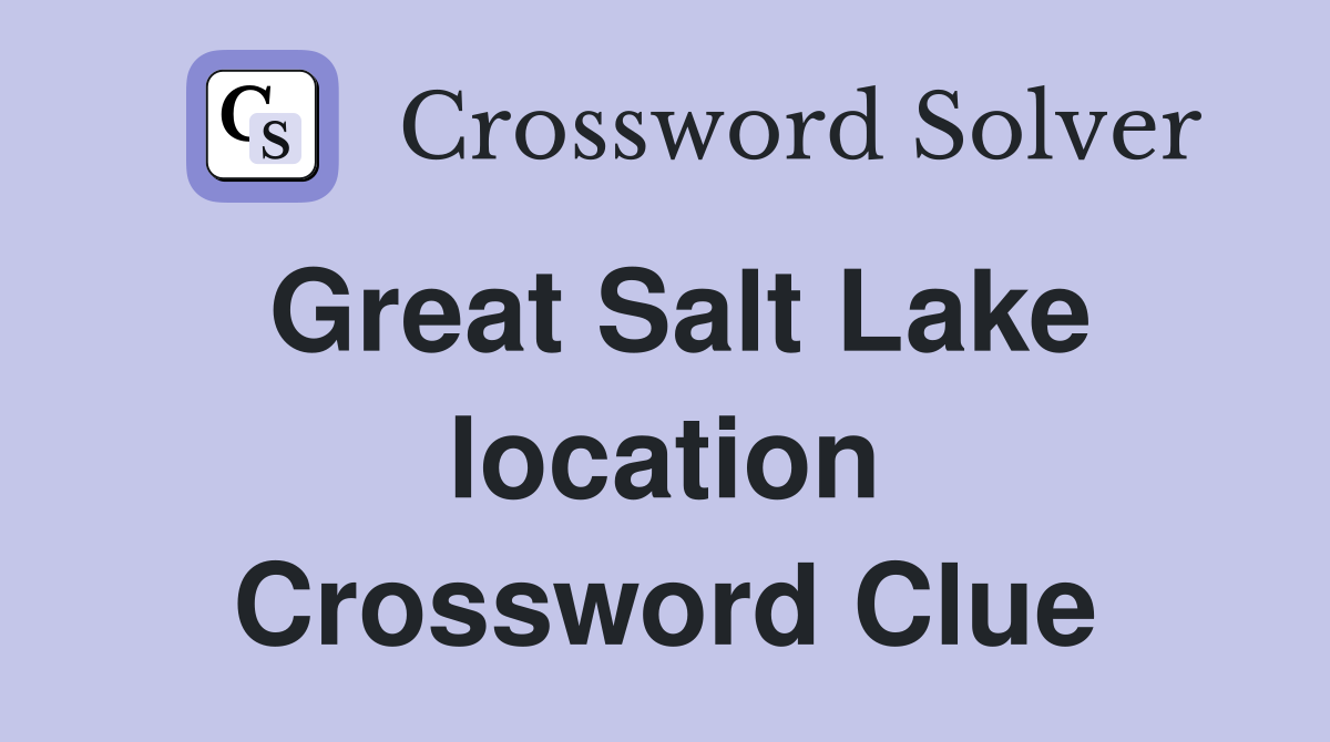 Great Salt Lake location Crossword Clue