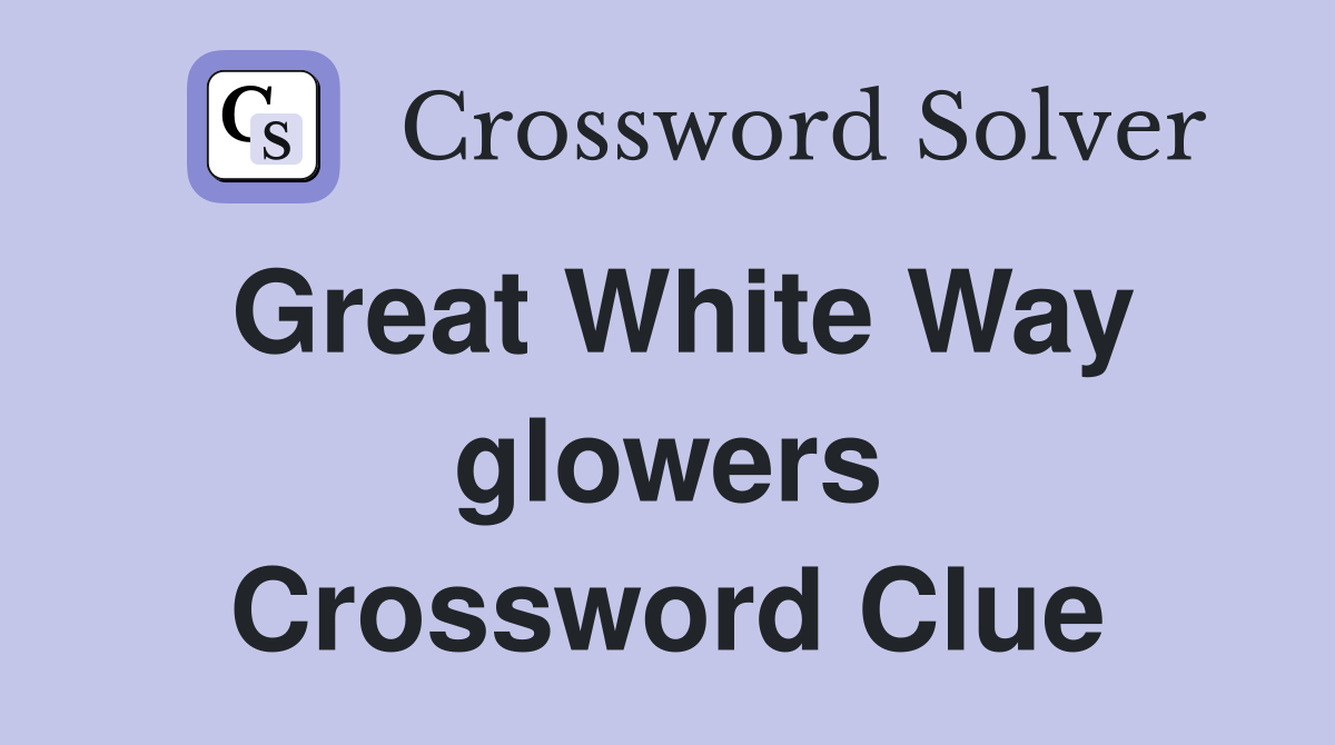 Great White Way glowers Crossword Clue