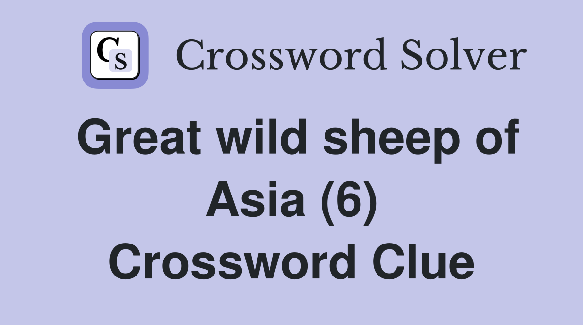 Great wild sheep of Asia (6) Crossword Clue