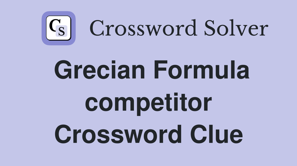 Grecian Formula competitor Crossword Clue