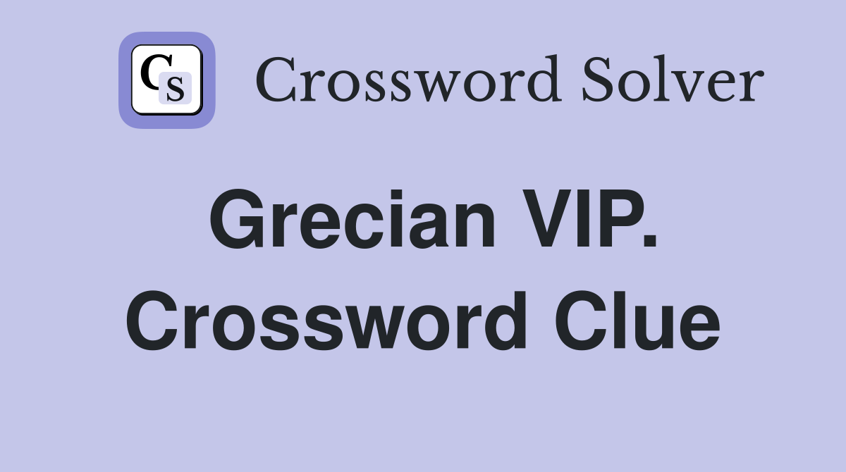 Grecian VIP. Crossword Clue