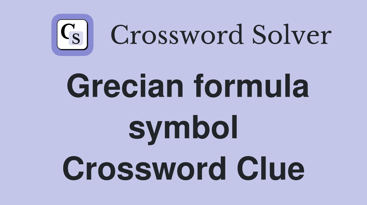 Grecian formula symbol Crossword Clue