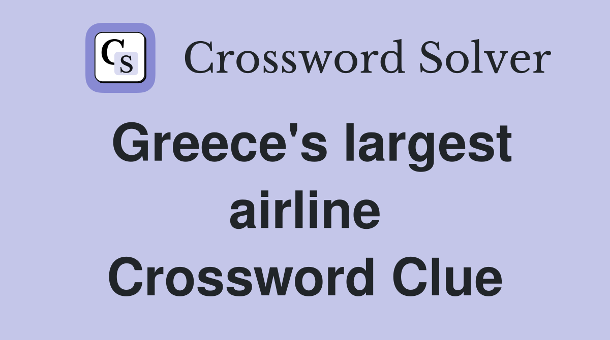 Greece's largest airline Crossword Clue