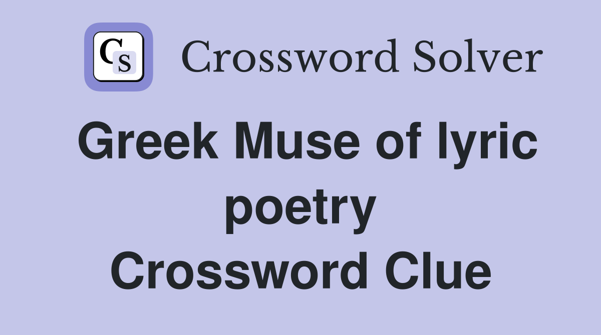 Greek Muse of lyric poetry Crossword Clue