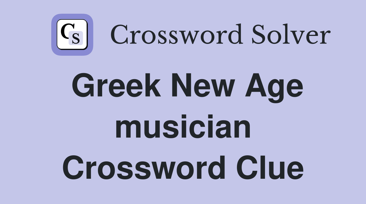 Greek New Age musician Crossword Clue