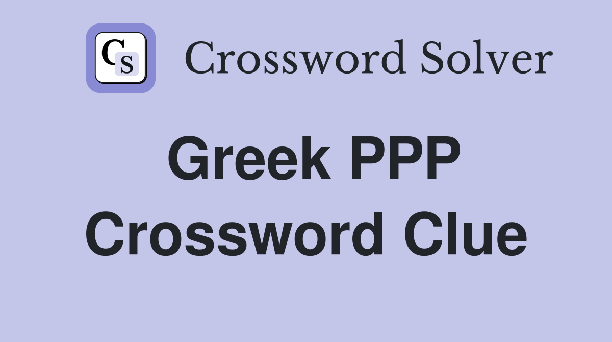Greek PPP Crossword Clue