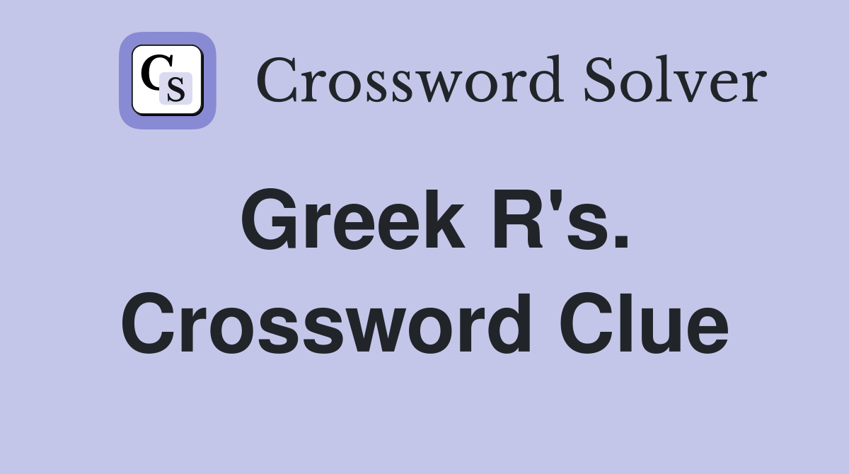 Greek R's. Crossword Clue