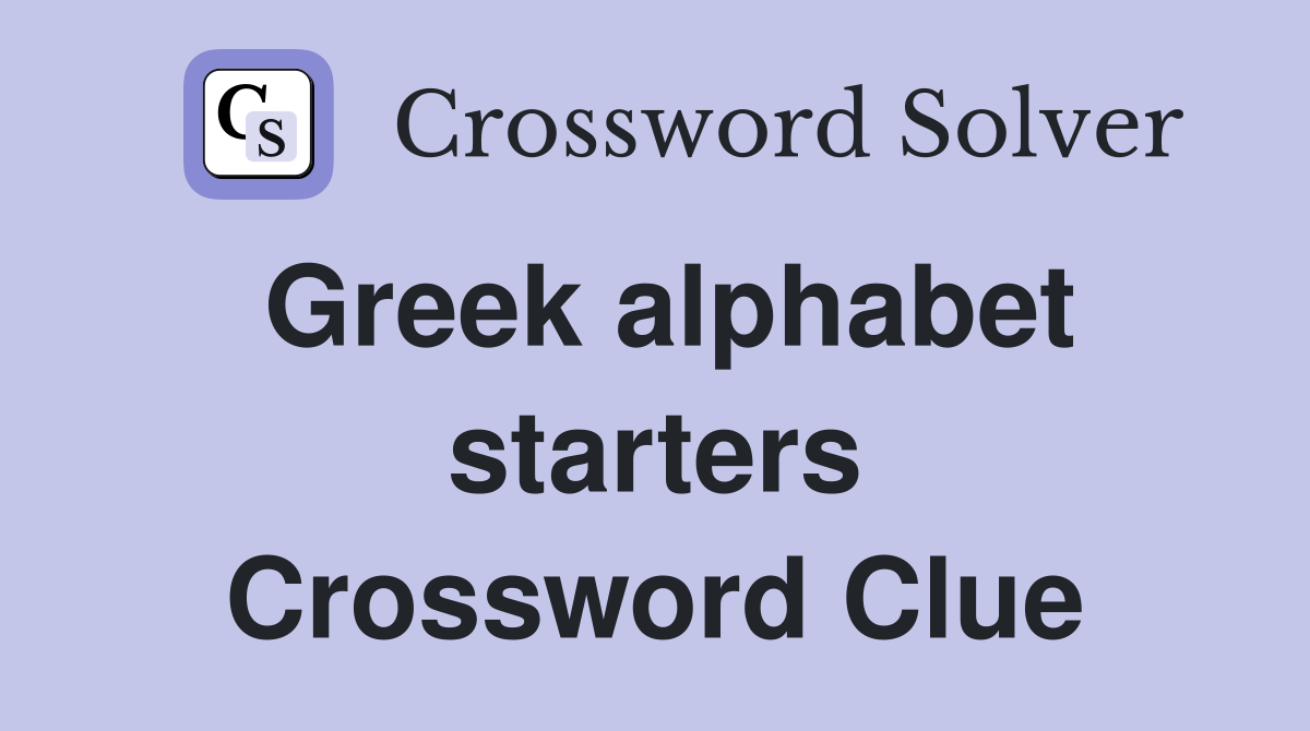 Greek alphabet starters Crossword Clue