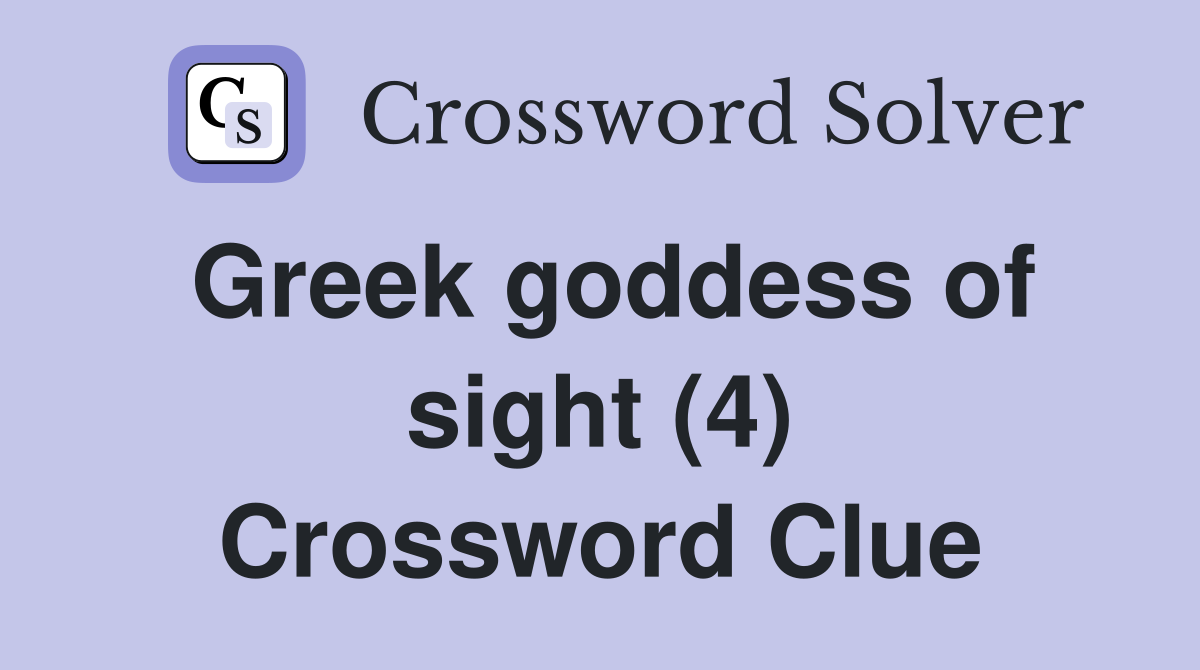 Greek goddess of sight (4) Crossword Clue