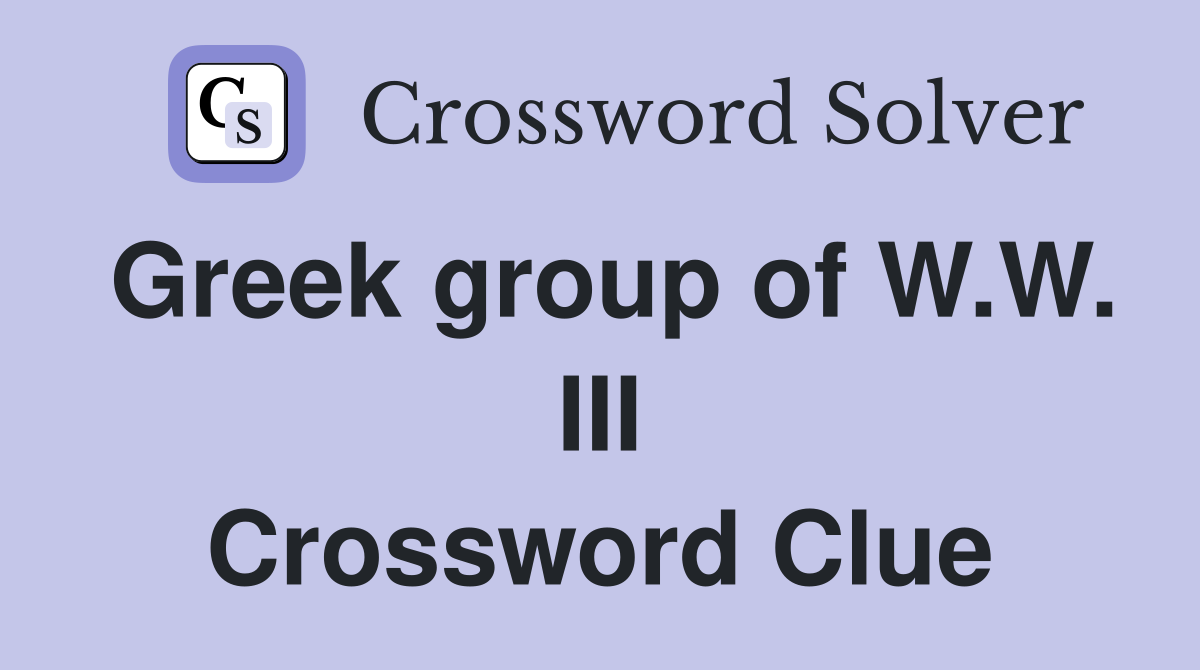 Greek group of W.W. III Crossword Clue