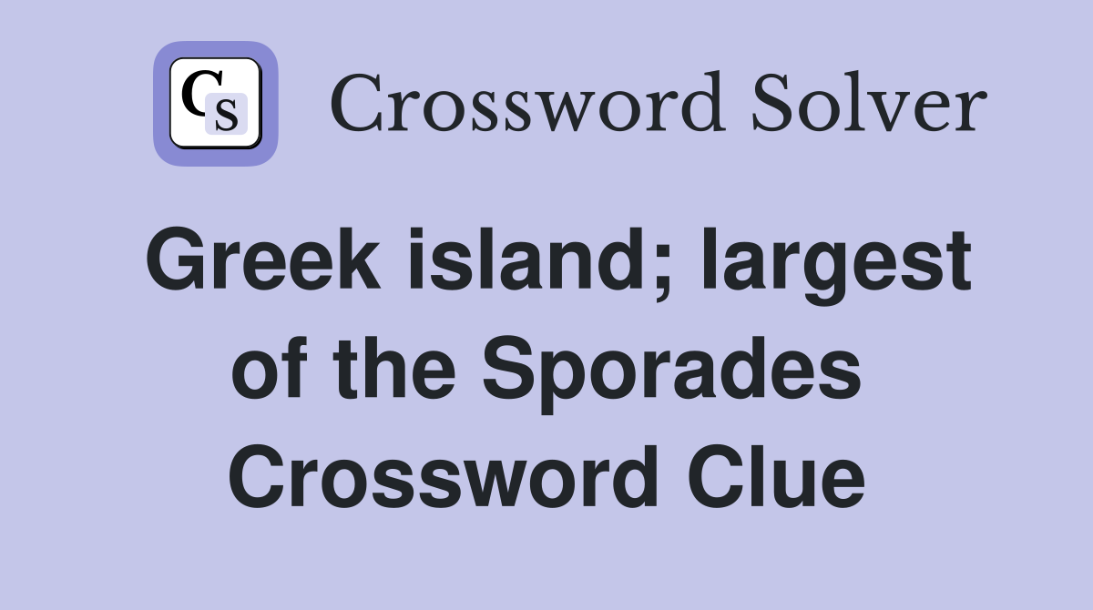Greek island; largest of the Sporades Crossword Clue