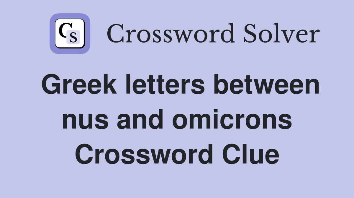 Greek letters between nus and omicrons Crossword Clue