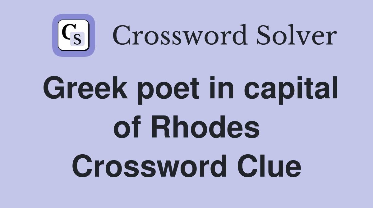 Greek poet in capital of Rhodes Crossword Clue