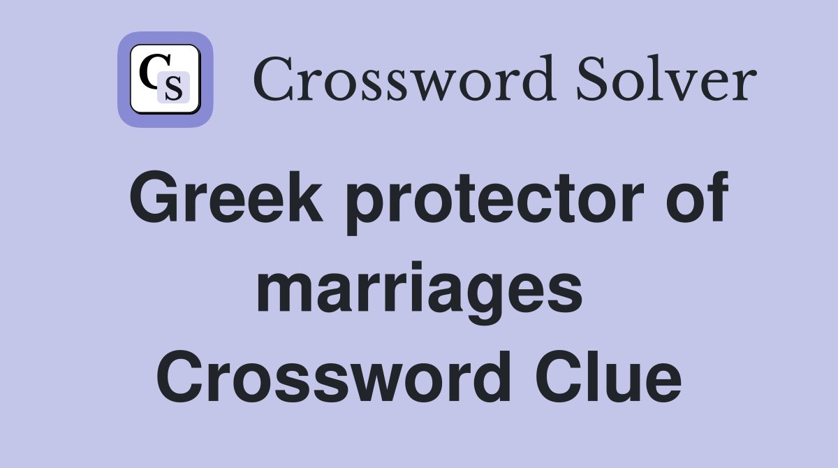 Greek protector of marriages Crossword Clue