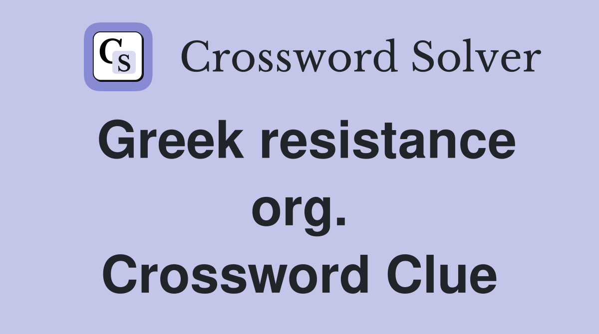 Greek resistance org. Crossword Clue
