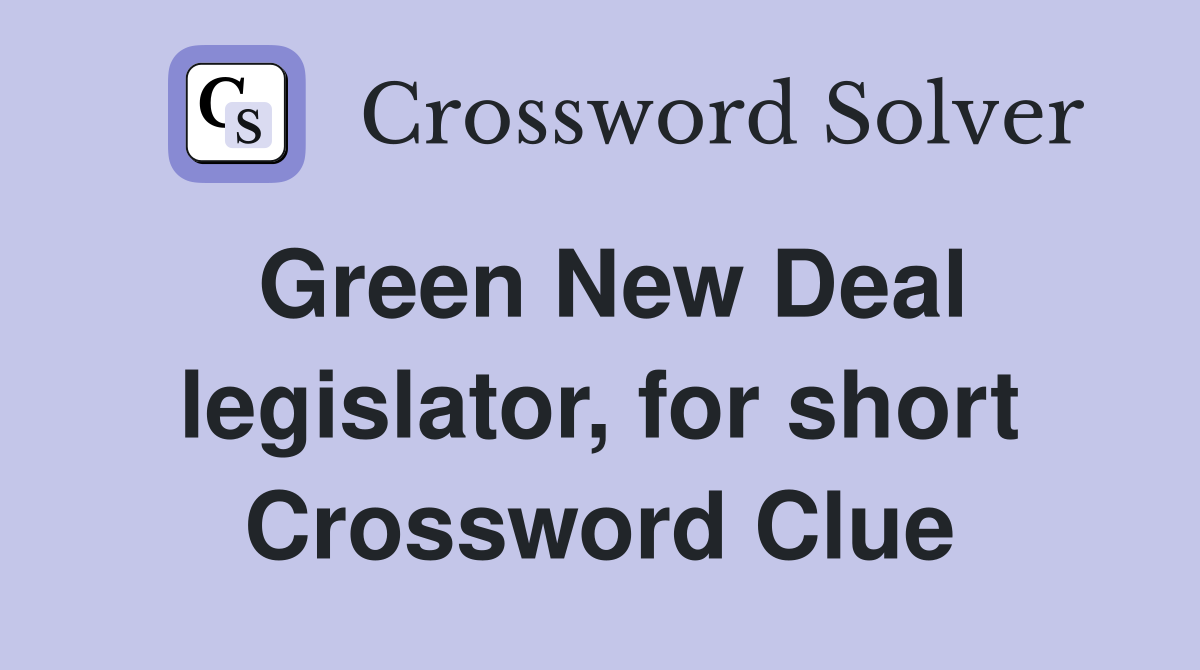 Green New Deal legislator, for short Crossword Clue