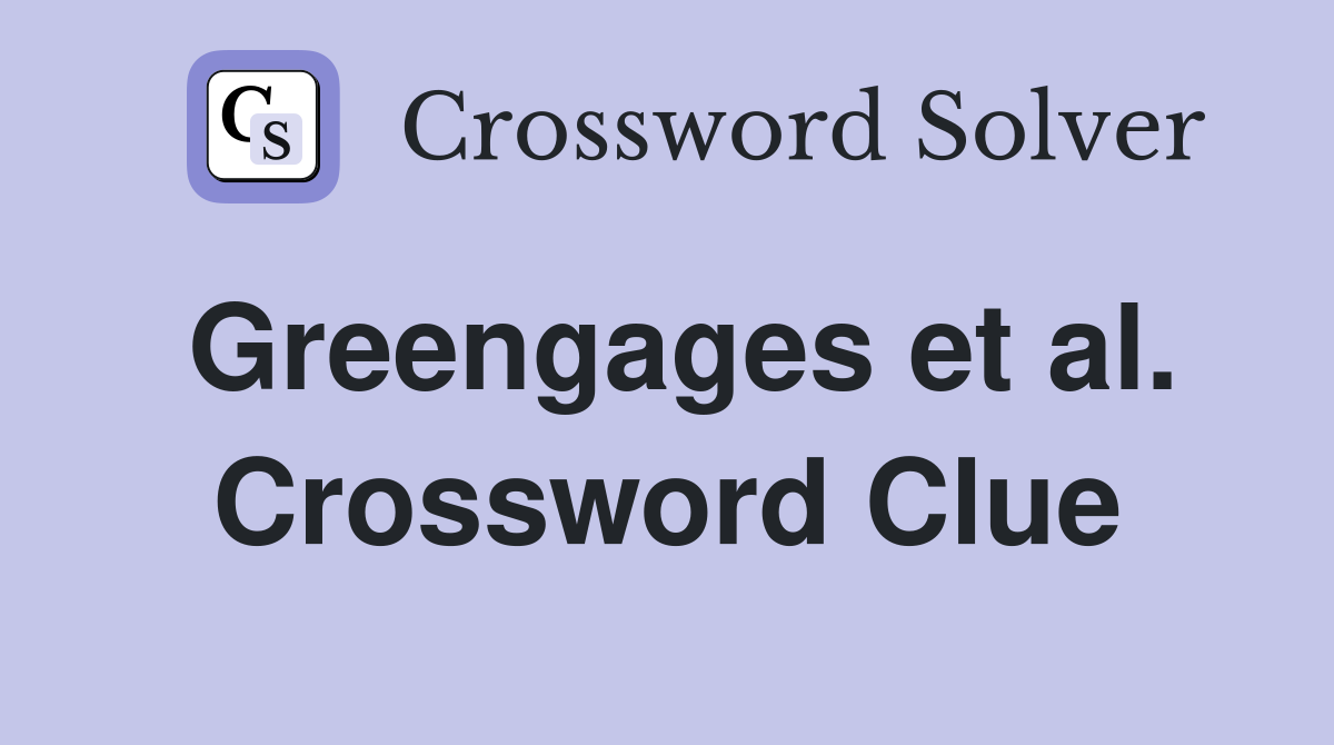Greengages et al. Crossword Clue