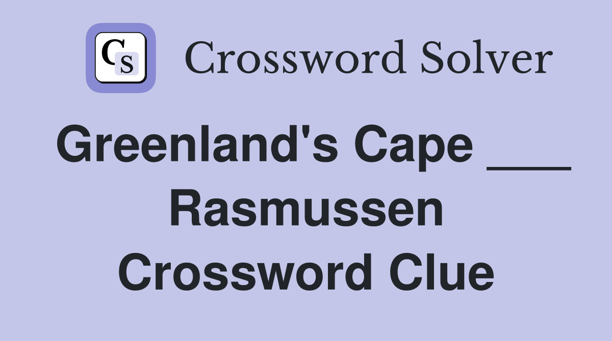 Greenland's Cape ___ Rasmussen Crossword Clue