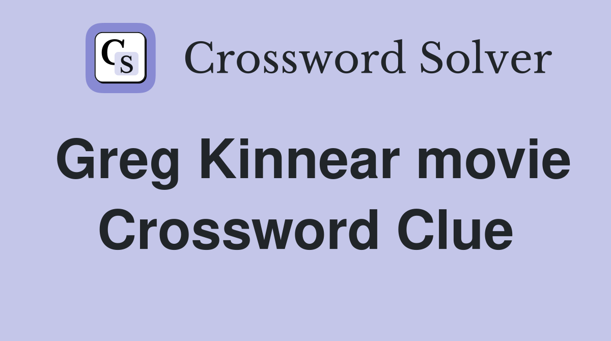 Greg Kinnear movie Crossword Clue
