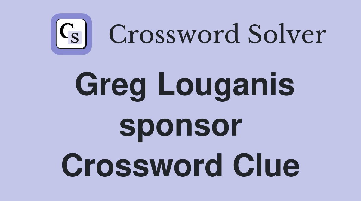 Greg Louganis sponsor Crossword Clue