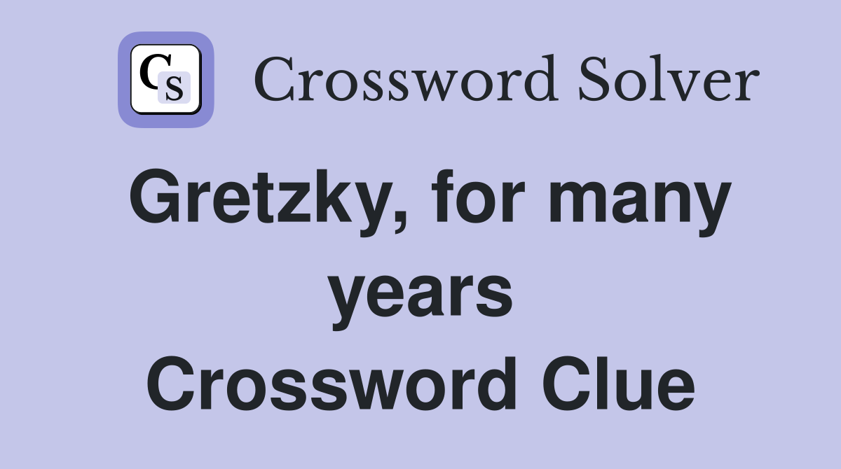 Gretzky, for many years Crossword Clue