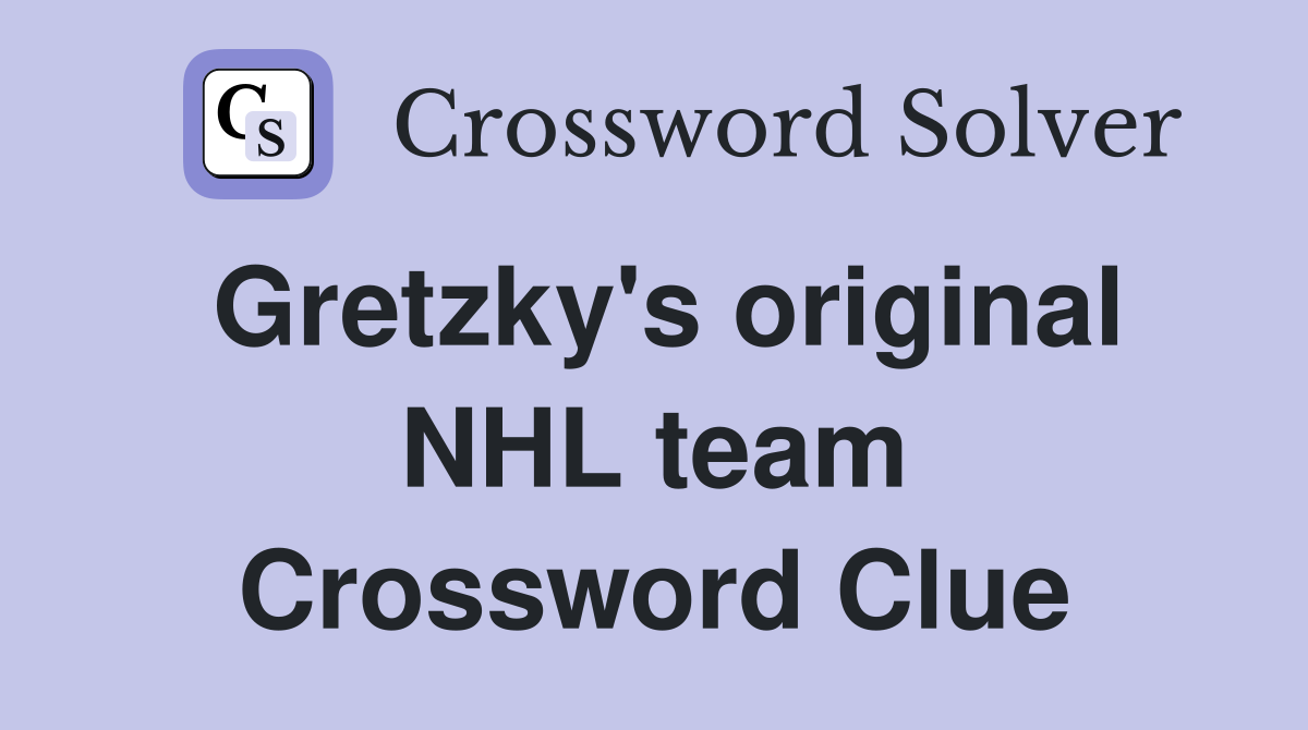 Gretzky's original NHL team Crossword Clue