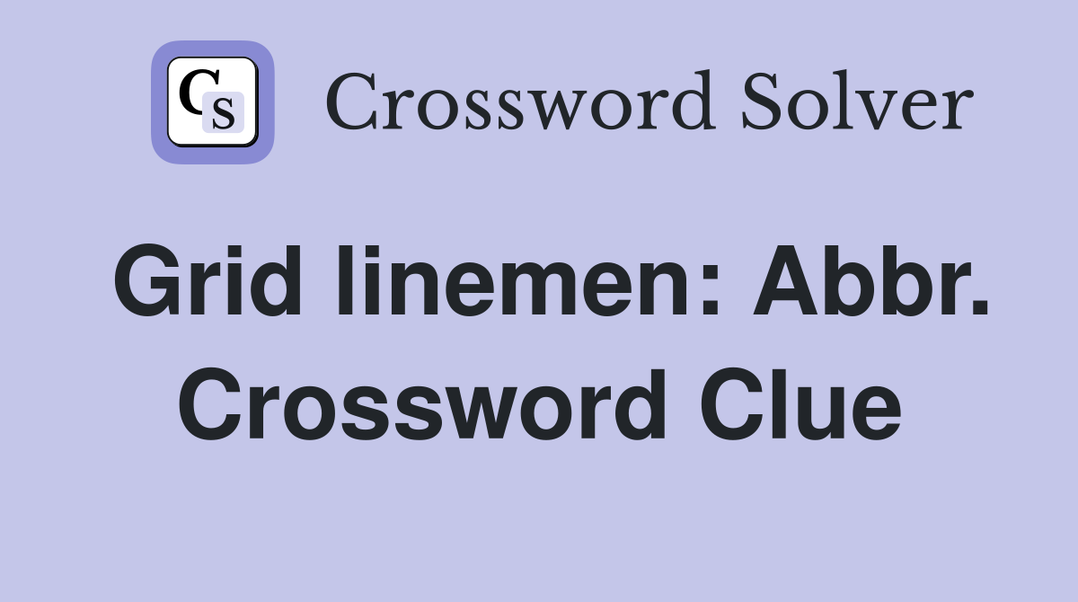 Grid linemen: Abbr. Crossword Clue