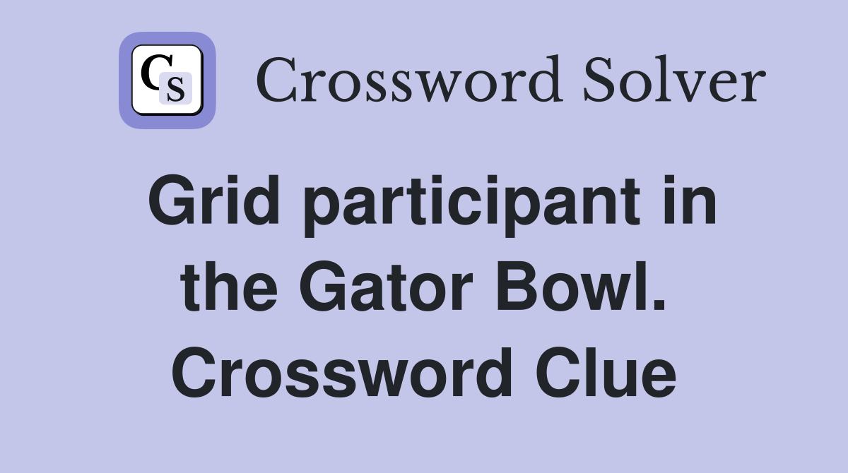 Grid participant in the Gator Bowl. Crossword Clue