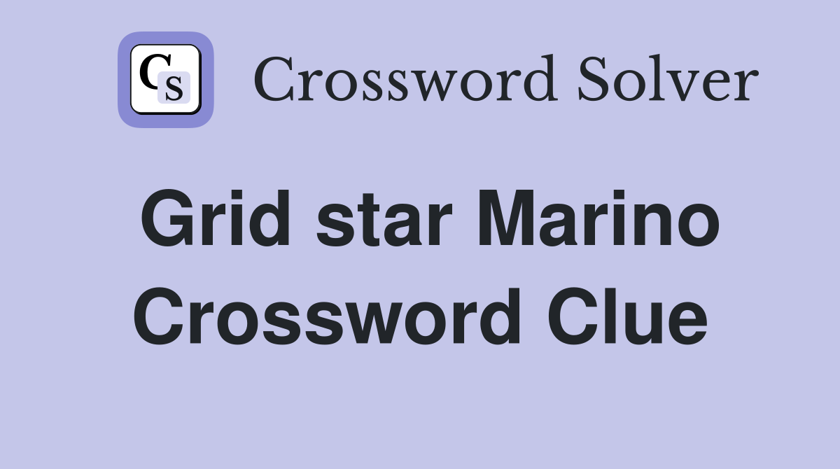Grid star Marino Crossword Clue