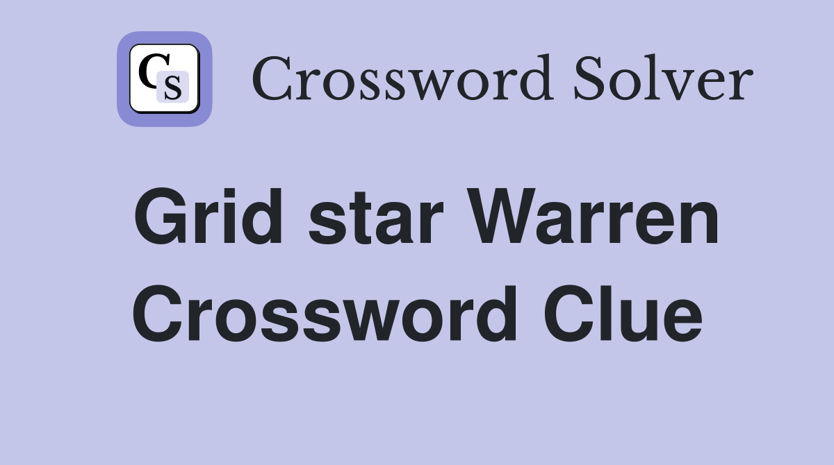 Grid star Warren Crossword Clue