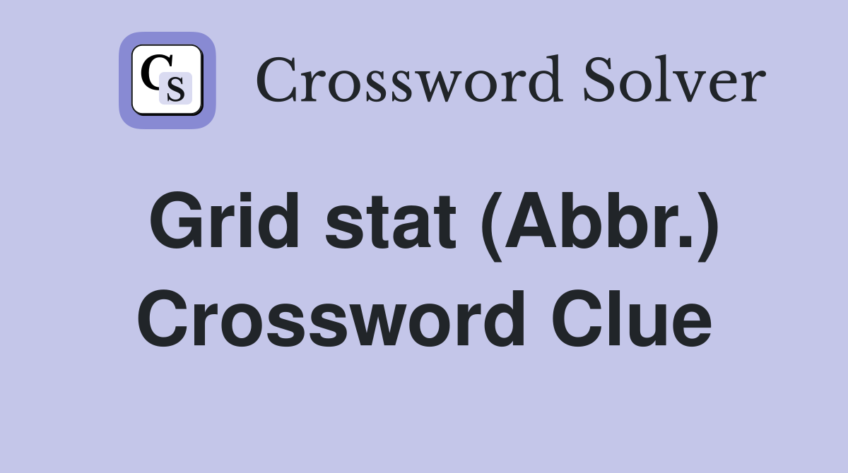Grid stat (Abbr.) Crossword Clue