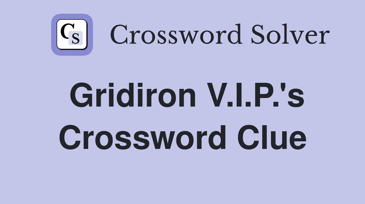 Gridiron V.I.P.'s Crossword Clue