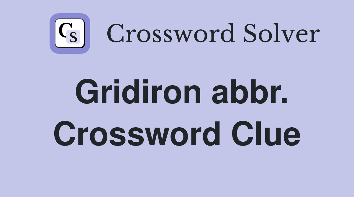 Gridiron abbr. Crossword Clue