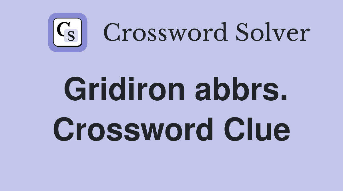 Gridiron abbrs. Crossword Clue
