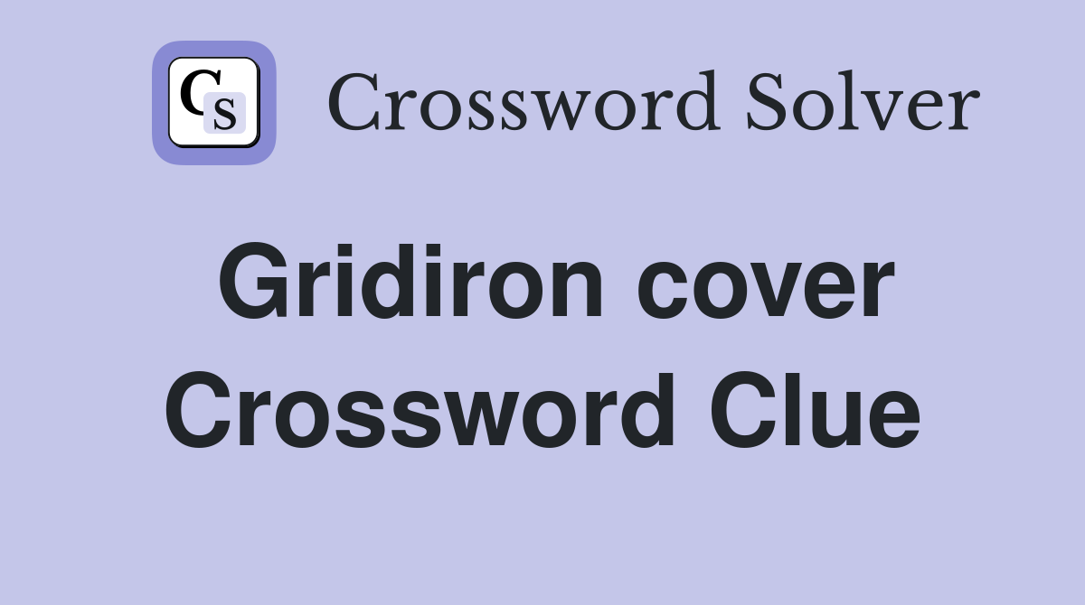 Gridiron cover Crossword Clue